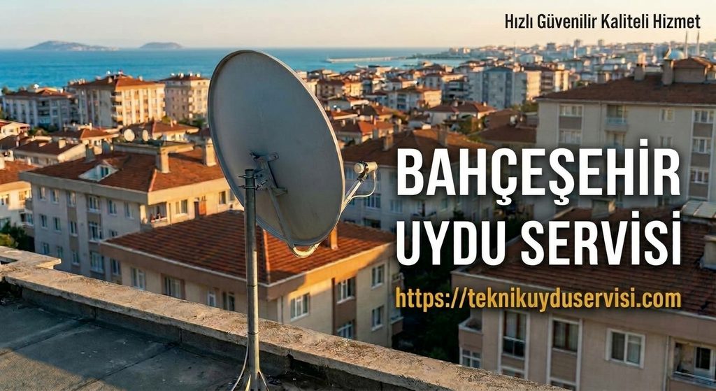 bahçeşehir uydu servisi