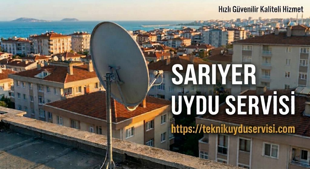 sarıyer uydu servisi