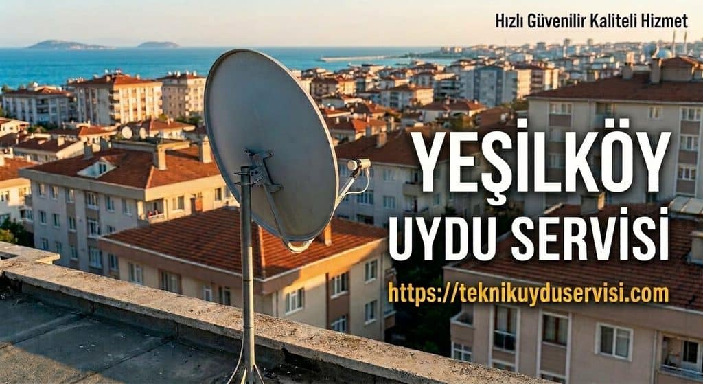 yeşilköy uydu servisi