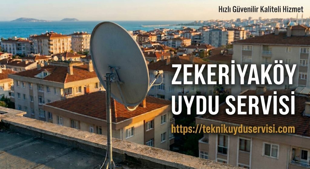 zekeriyaköy uydu servisi